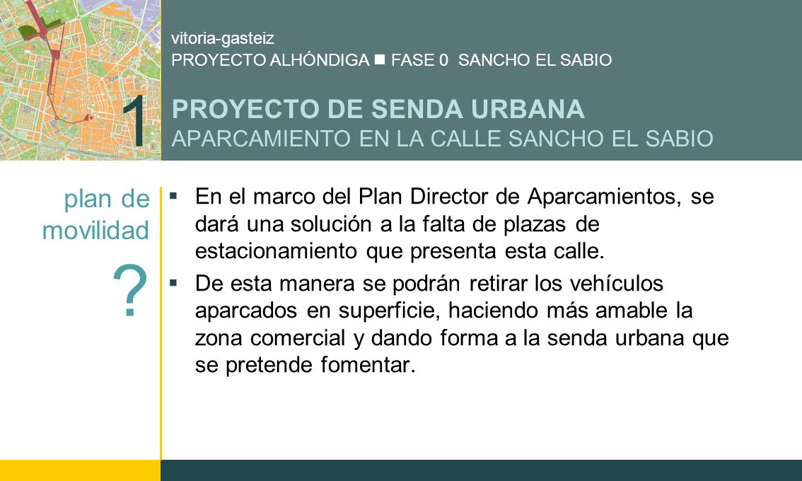 PROYECTO DE SENDA URBANA APARCAMIENTO EN LA CALLE SANCHO EL SABIO