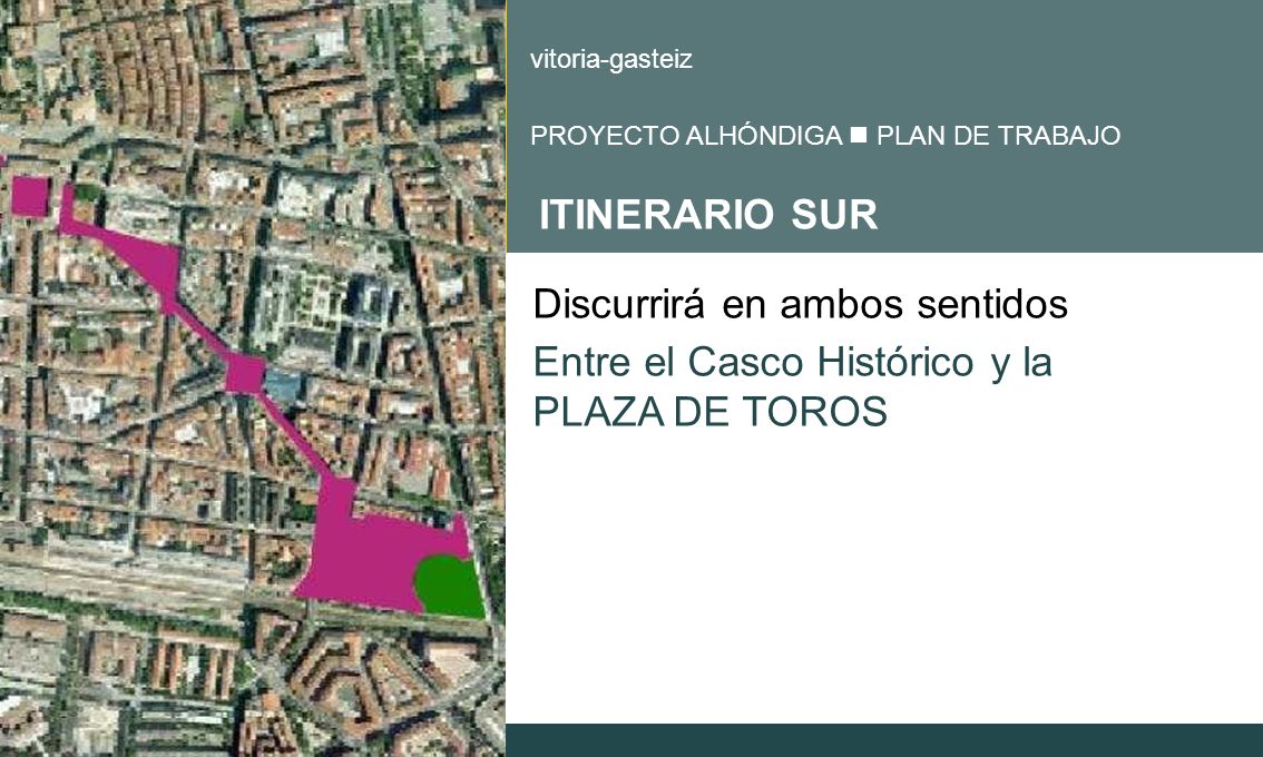 5 ITINERARIO SUR Discurrirá en ambos sentidos