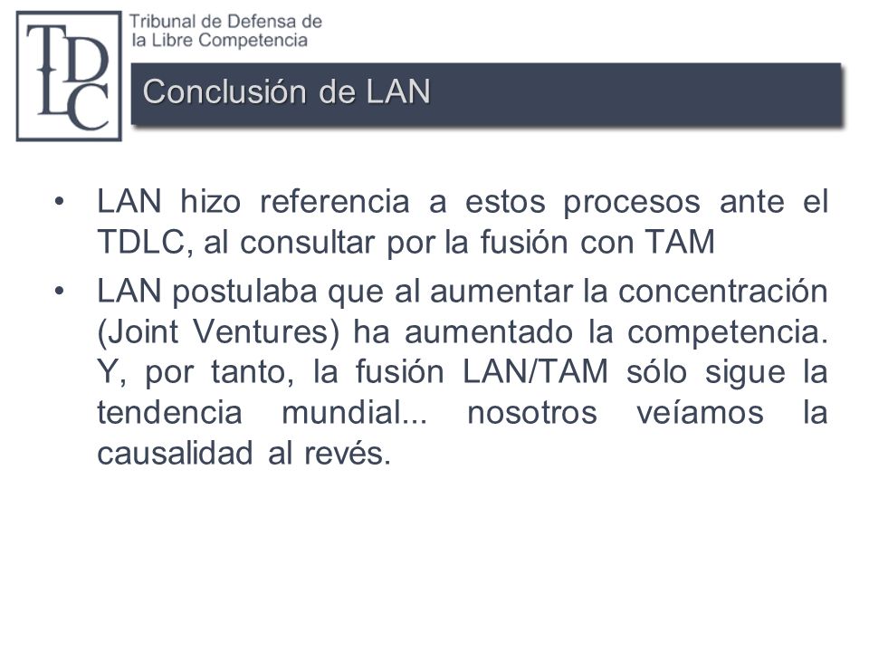Conclusión de LAN LAN hizo referencia a estos procesos ante el TDLC, al consultar por la fusión con TAM.