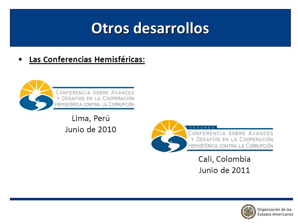 Otros desarrollos Las Conferencias Hemisféricas: