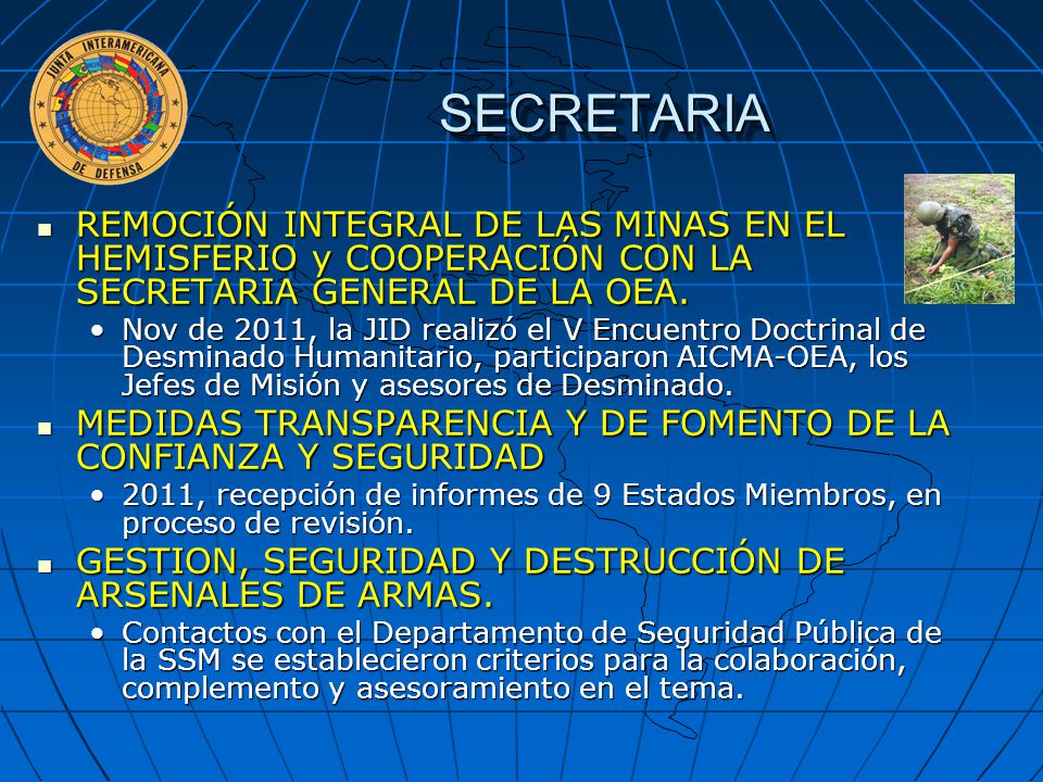 SECRETARIA REMOCIÓN INTEGRAL DE LAS MINAS EN EL HEMISFERIO y COOPERACIÓN CON LA SECRETARIA GENERAL DE LA OEA.