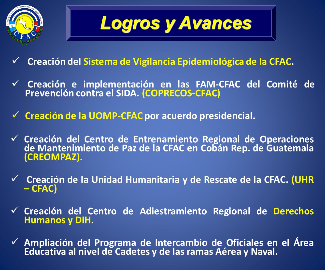 Logros y Avances Creación del Sistema de Vigilancia Epidemiológica de la CFAC.