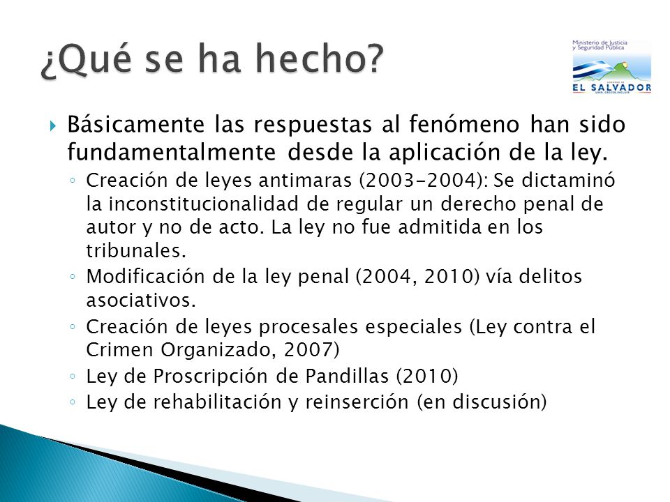 ¿Qué se ha hecho Básicamente las respuestas al fenómeno han sido fundamentalmente desde la aplicación de la ley.