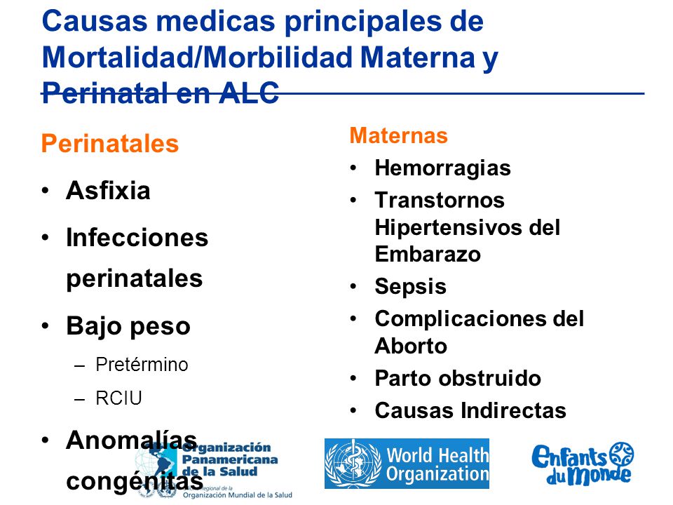 Causas medicas principales de Mortalidad/Morbilidad Materna y Perinatal en ALC