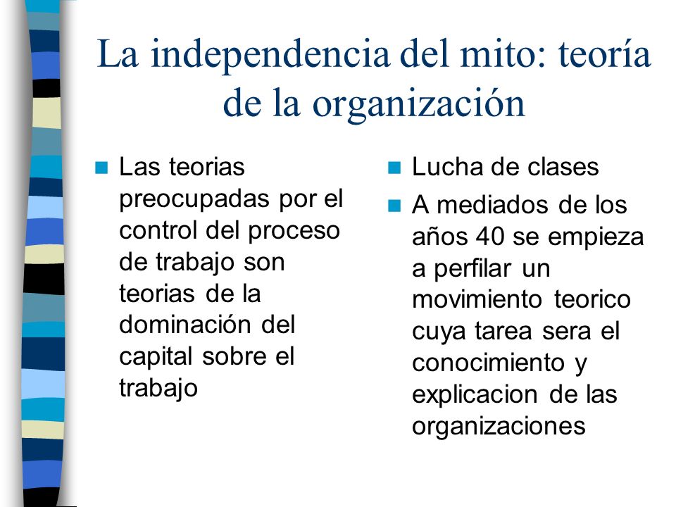 La independencia del mito: teoría de la organización