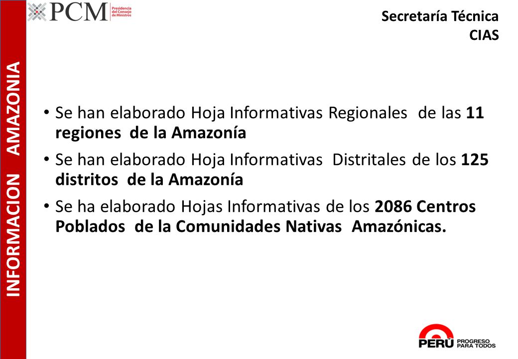 Secretaría Técnica CIAS. Se han elaborado Hoja Informativas Regionales de las 11 regiones de la Amazonía.