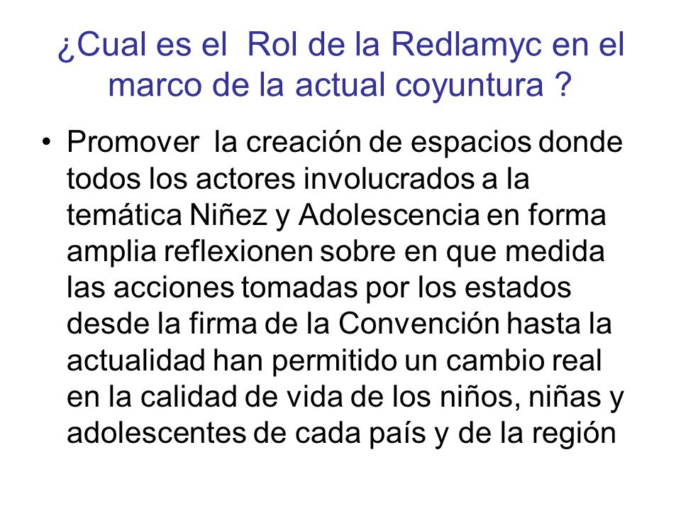 ¿Cual es el Rol de la Redlamyc en el marco de la actual coyuntura
