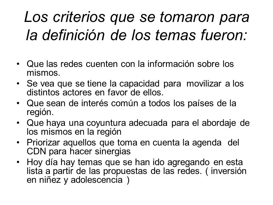 Los criterios que se tomaron para la definición de los temas fueron: