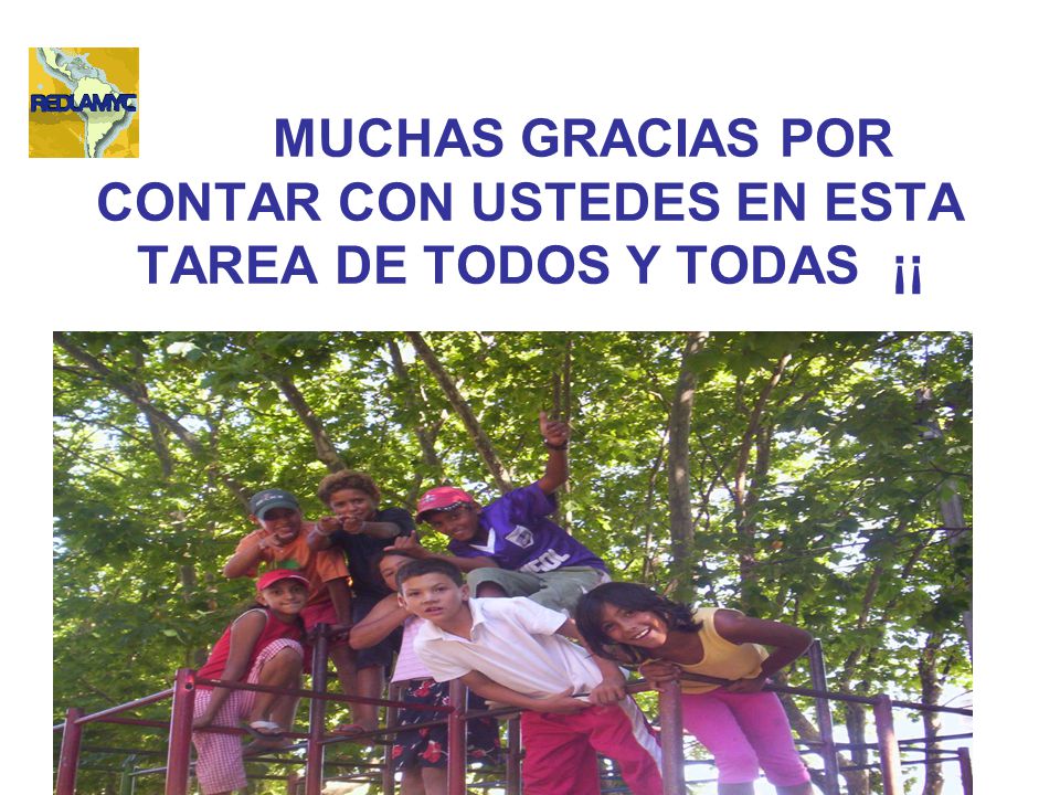 MUCHAS GRACIAS POR CONTAR CON USTEDES EN ESTA TAREA DE TODOS Y TODAS ¡¡