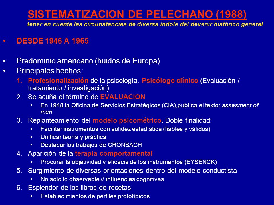 SISTEMATIZACION DE PELECHANO (1988) tener en cuenta las circunstancias de diversa índole del devenir histórico general