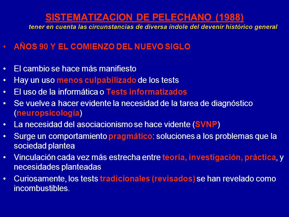 SISTEMATIZACION DE PELECHANO (1988) tener en cuenta las circunstancias de diversa índole del devenir histórico general