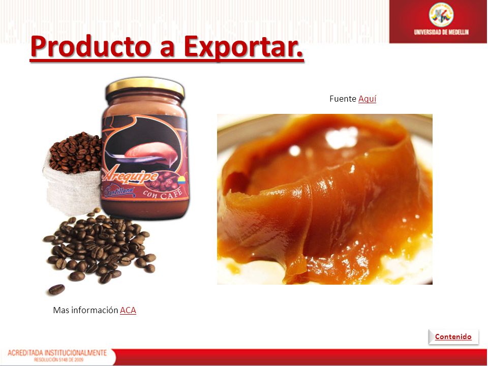 Producto a Exportar. Fuente Aquí Mas información ACA