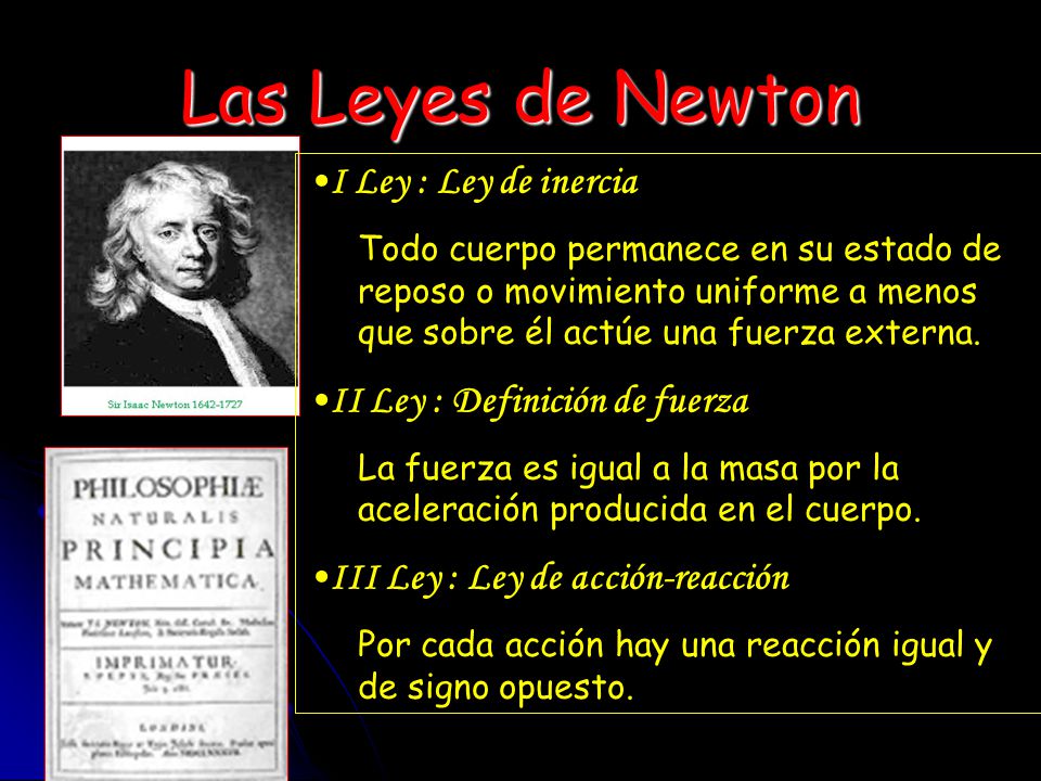 Las Leyes de Newton I Ley : Ley de inercia