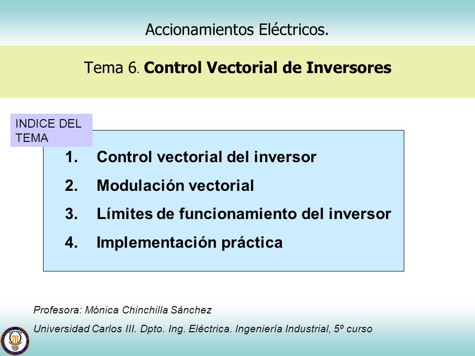 Accionamientos Eléctricos. Tema 6. Control Vectorial de Inversores