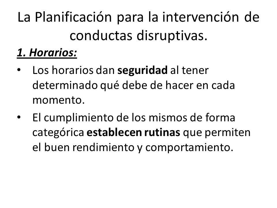 La Planificación para la intervención de conductas disruptivas.