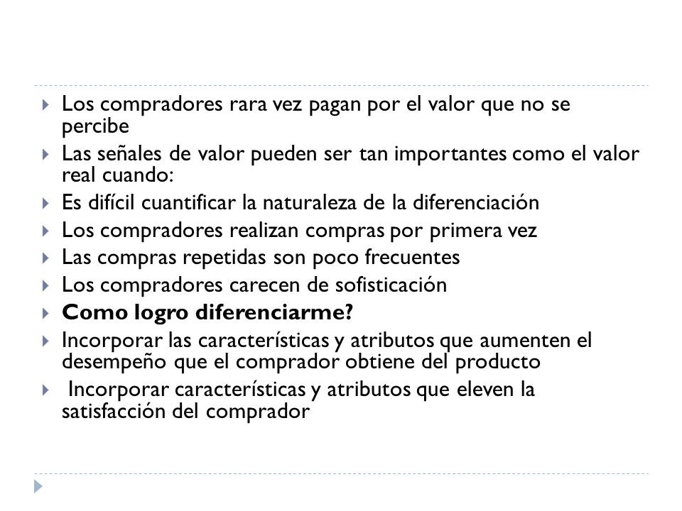 Los compradores rara vez pagan por el valor que no se percibe
