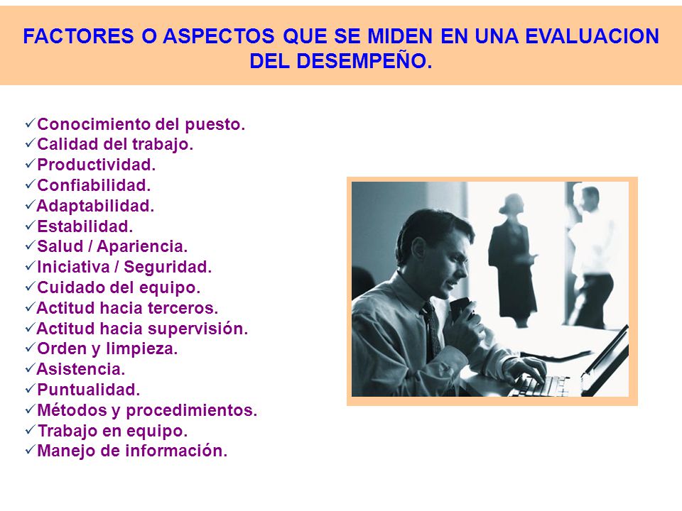 FACTORES O ASPECTOS QUE SE MIDEN EN UNA EVALUACION DEL DESEMPEÑO.