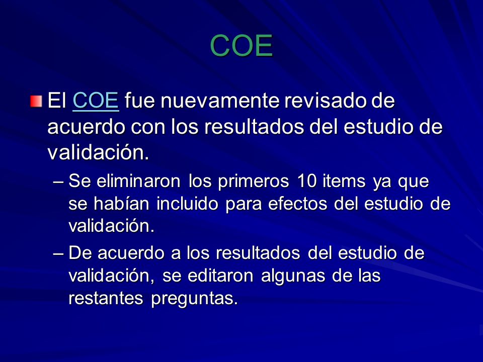 COE El COE fue nuevamente revisado de acuerdo con los resultados del estudio de validación.