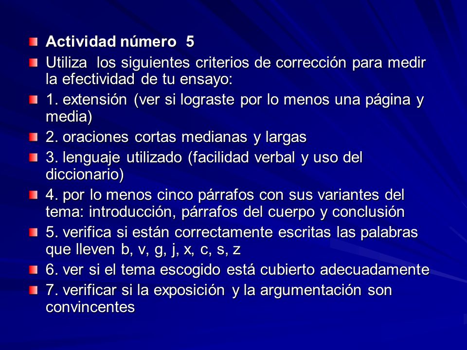 Actividad número 5 Utiliza los siguientes criterios de corrección para medir la efectividad de tu ensayo: