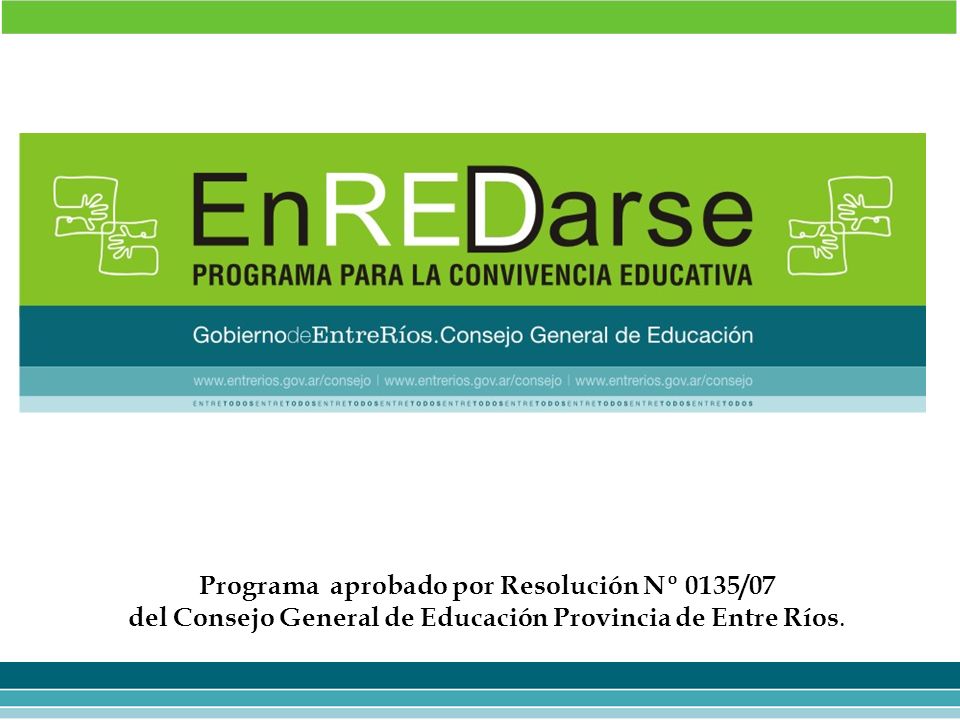 Programa aprobado por Resolución Nº 0135/07 del Consejo General de Educación Provincia de Entre Ríos.