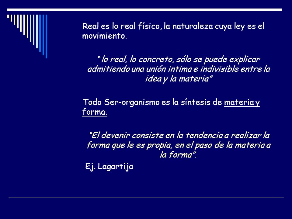 Real es lo real físico, la naturaleza cuya ley es el movimiento.
