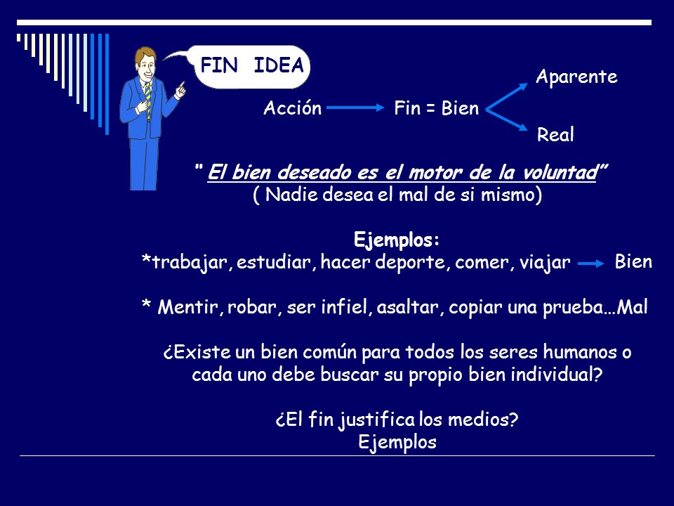 El bien deseado es el motor de la voluntad