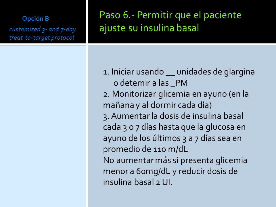 Paso 6.- Permitir que el paciente ajuste su insulina basal