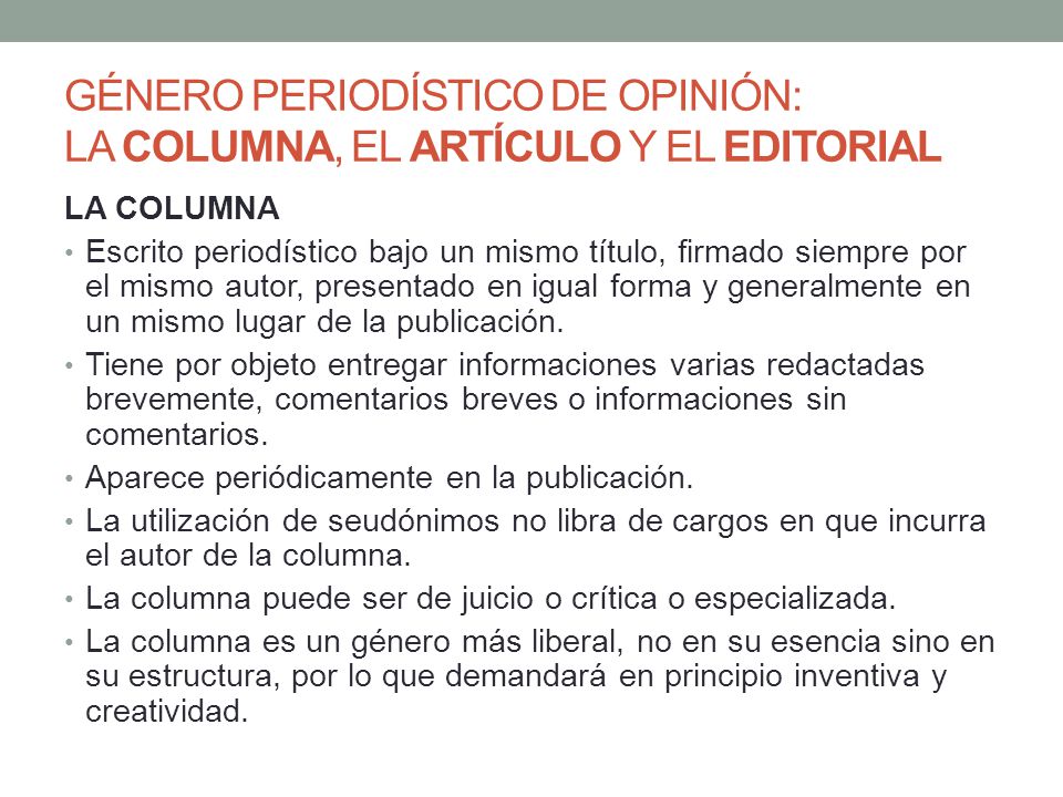 GÉNERO PERIODÍSTICO DE OPINIÓN: LA COLUMNA, EL ARTÍCULO Y EL EDITORIAL