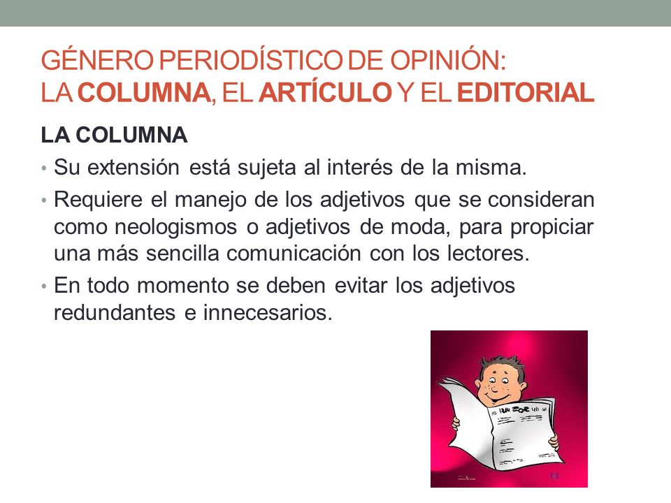 GÉNERO PERIODÍSTICO DE OPINIÓN: LA COLUMNA, EL ARTÍCULO Y EL EDITORIAL