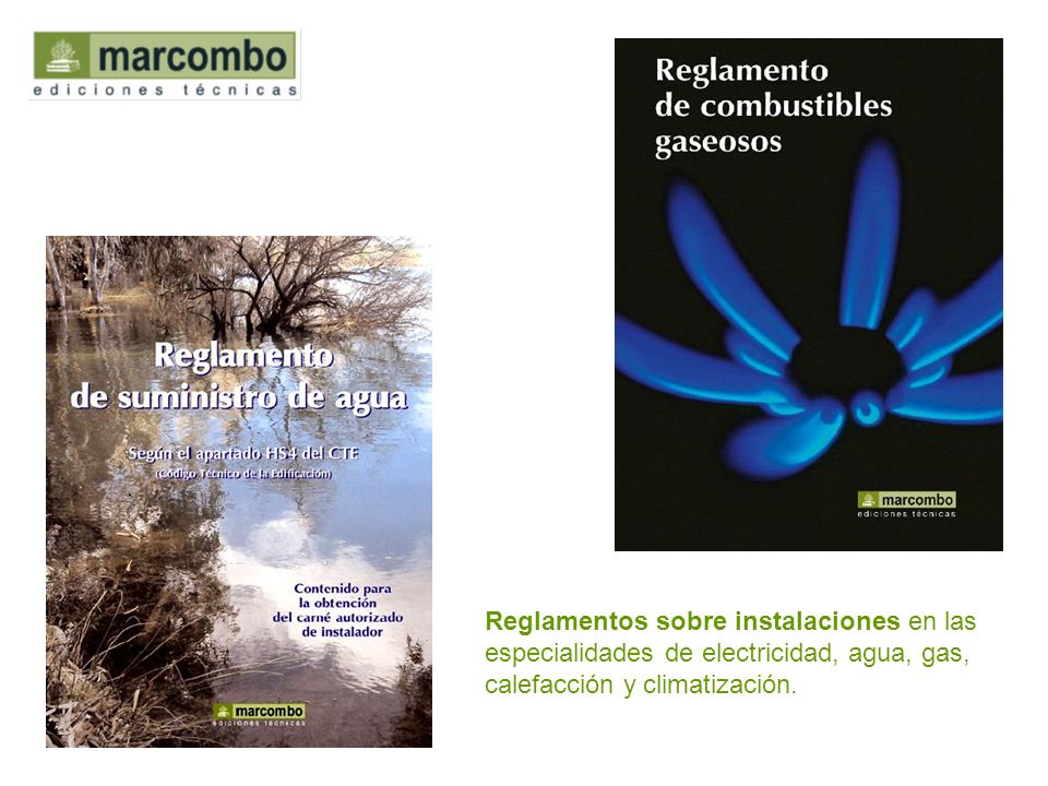 Reglamentos sobre instalaciones en las especialidades de electricidad, agua, gas, calefacción y climatización.