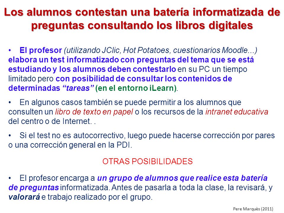 Los alumnos contestan una batería informatizada de preguntas consultando los libros digitales