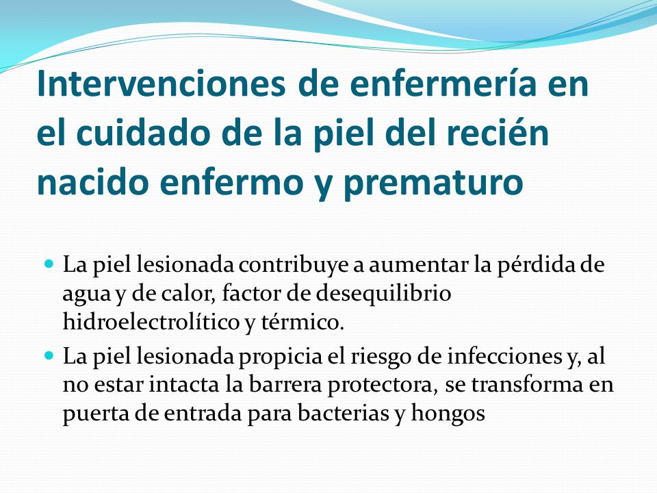 Intervenciones de enfermería en el cuidado de la piel del recién nacido enfermo y prematuro