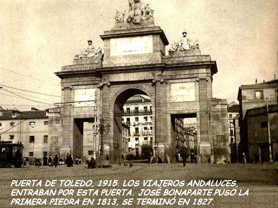 PUERTA DE TOLEDO, LOS VIAJEROS ANDALUCES, ENTRABAN POR ESTA PUERTA.