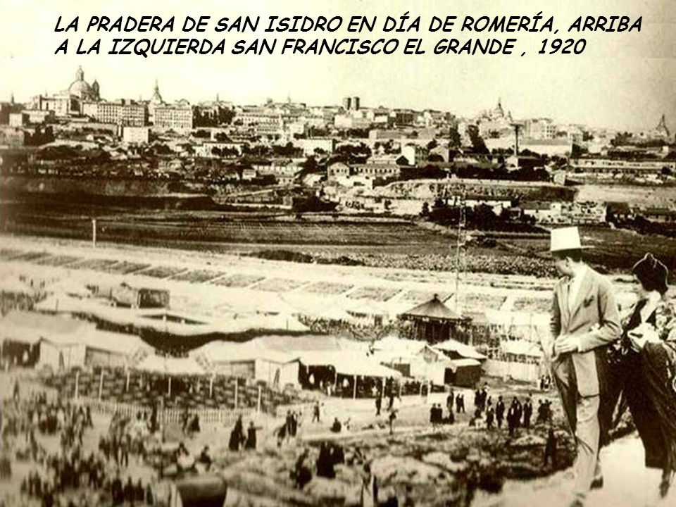 LA PRADERA DE SAN ISIDRO EN DÍA DE ROMERÍA, ARRIBA A LA IZQUIERDA SAN FRANCISCO EL GRANDE , 1920