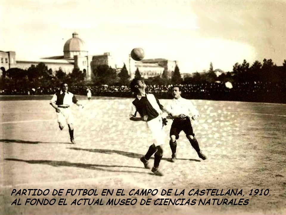 PARTIDO DE FUTBOL EN EL CAMPO DE LA CASTELLANA, 1910