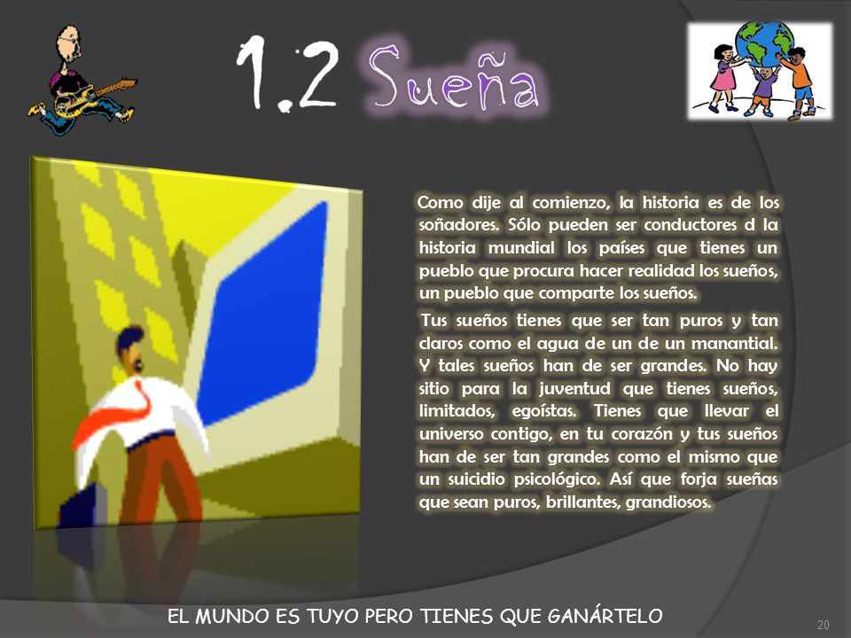 EL MUNDO ES TUYO PERO TIENES QUE GANÁRTELO