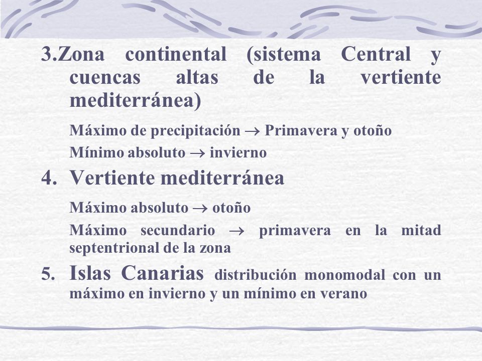 Máximo de precipitación  Primavera y otoño 4. Vertiente mediterránea