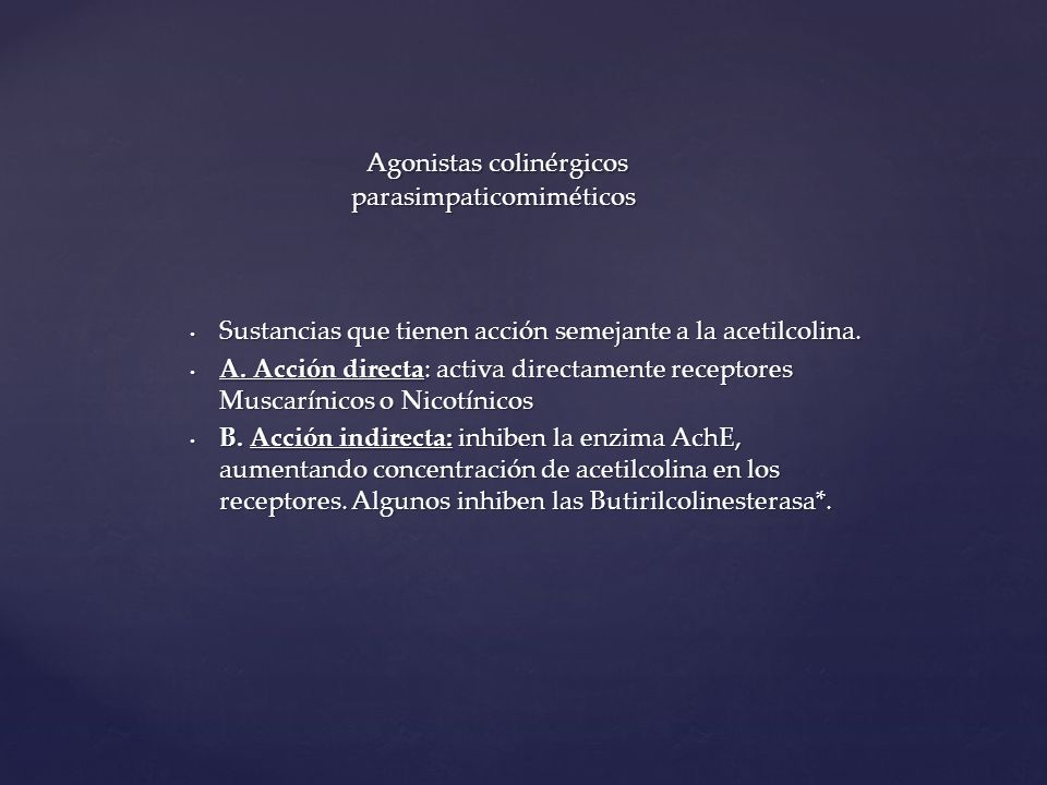 Agonistas colinérgicos parasimpaticomiméticos