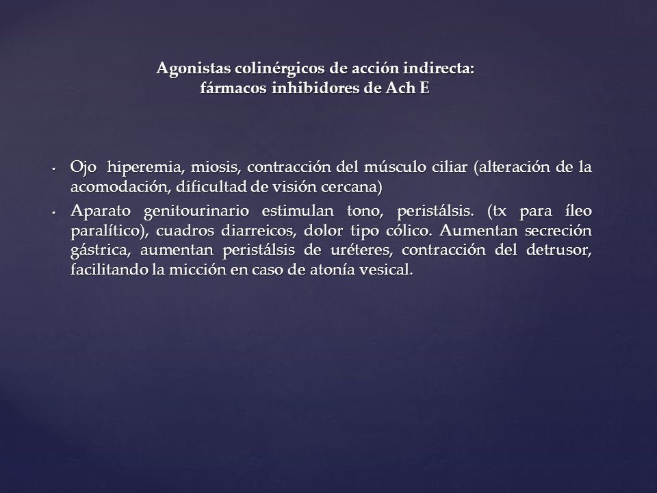 Agonistas colinérgicos de acción indirecta: fármacos inhibidores de Ach E