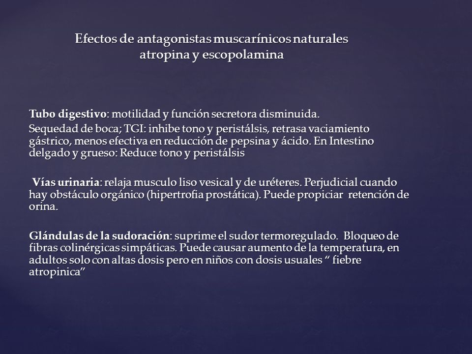 Efectos de antagonistas muscarínicos naturales atropina y escopolamina