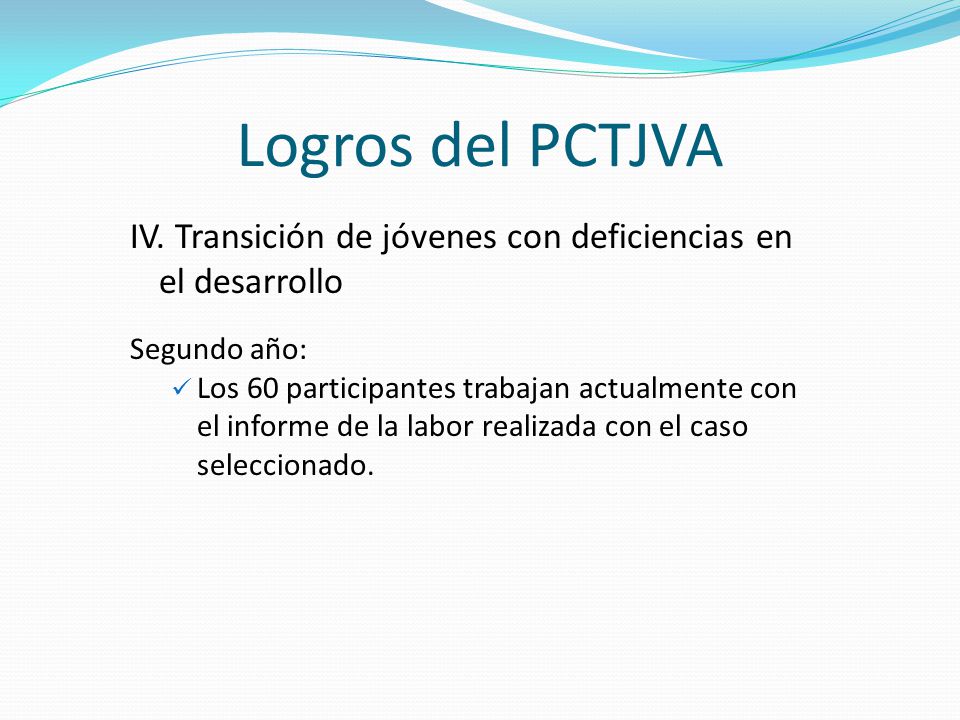 Logros del PCTJVA IV. Transición de jóvenes con deficiencias en el desarrollo. Segundo año: