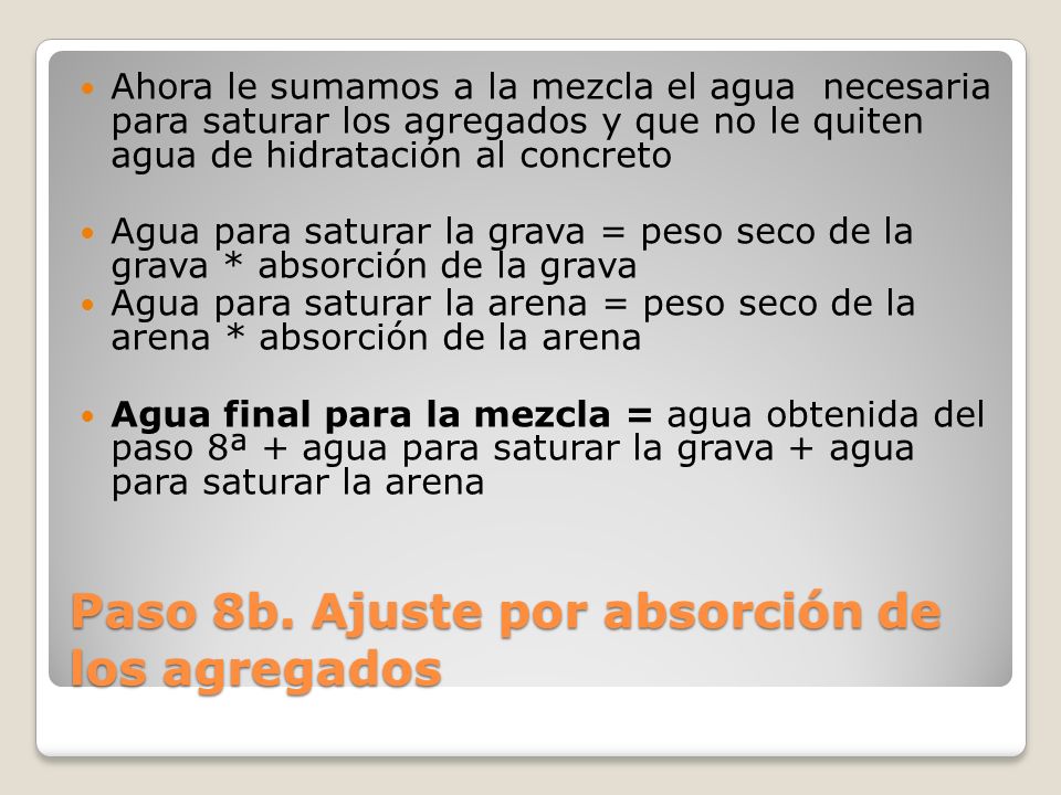 Paso 8b. Ajuste por absorción de los agregados
