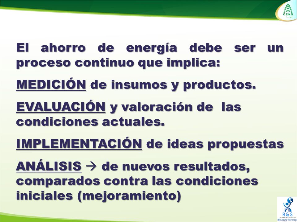 El ahorro de energía debe ser un proceso continuo que implica: