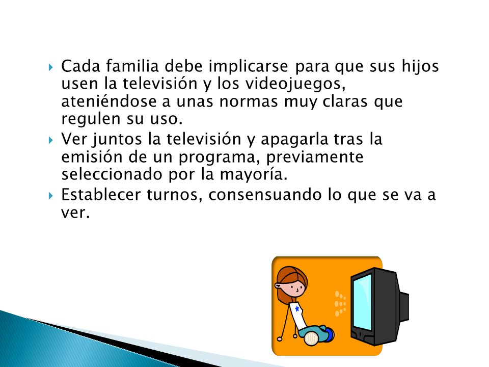 Cada familia debe implicarse para que sus hijos usen la televisión y los videojuegos, ateniéndose a unas normas muy claras que regulen su uso.
