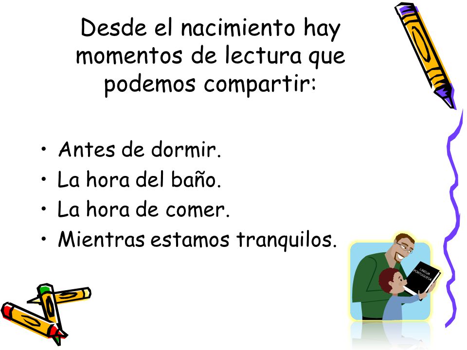 Desde el nacimiento hay momentos de lectura que podemos compartir: