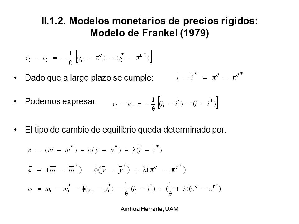 II.1.2. Modelos monetarios de precios rígidos: Modelo de Frankel (1979)