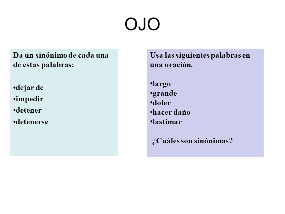 OJO Da un sinónimo de cada una de estas palabras: dejar de impedir