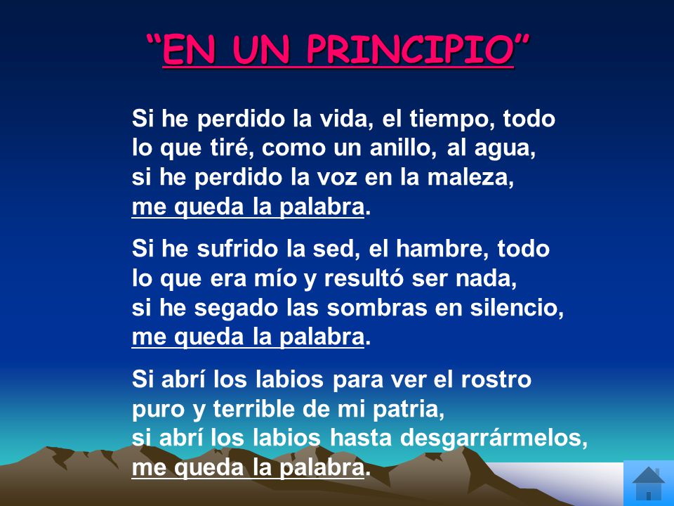 EN UN PRINCIPIO Si he perdido la vida, el tiempo, todo