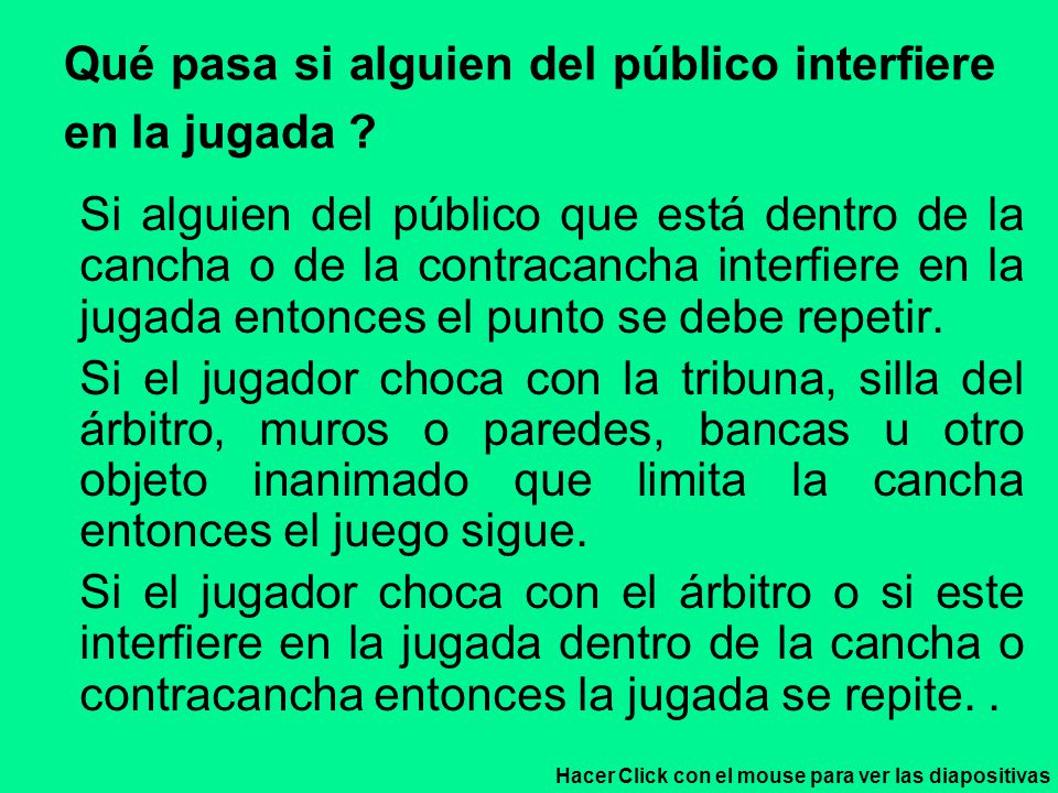 Qué pasa si alguien del público interfiere en la jugada