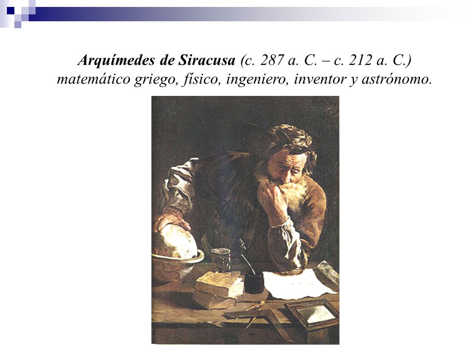 Arquímedes de Siracusa (c. 287 a. C. – c. 212 a. C
